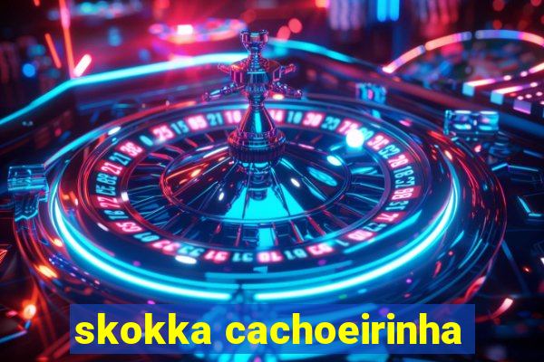 skokka cachoeirinha